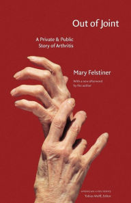 Title: Out of Joint: A Private and Public Story of Arthritis, Author: Mary Felstiner