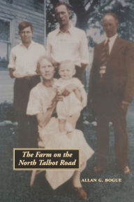 Title: The Farm on the North Talbot Road / Edition 1, Author: Allan G. Bogue