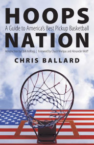 Title: Hoops Nation: A Guide to America's Best Pickup Basketball, Author: Chris Ballard