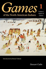 Title: Games of the North American Indians, Volume 1: Games of Chance, Author: Stewart Culin