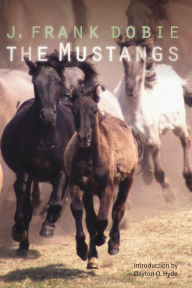 Title: The Mustangs, Author: J. Frank Dobie