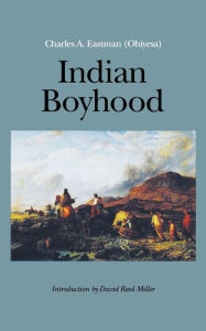 Title: Indian Boyhood, Author: Charles A. Eastman