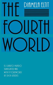 Title: The Fourth World, Author: Diamela Eltit