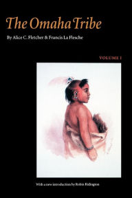 Title: The Omaha Tribe, Volume 1 / Edition 1, Author: Alice C. Fletcher