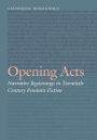 Opening Acts: Narrative Beginnings in Twentieth-Century Feminist Fiction