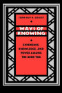 Ways of Knowing: Experience, Knowledge, and Power among the Dene Tha / Edition 1