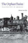 The Orphan Trains: Placing Out in America