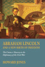 Abraham Lincoln and a New Birth of Freedom: The Union and Slavery in the Diplomacy of the Civil War / Edition 1