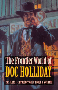 Title: The Frontier World of Doc Holliday, Author: Pat Jahns