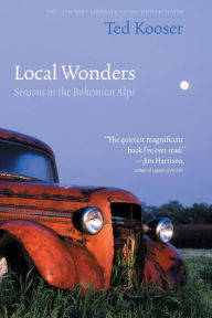 Title: Local Wonders: Seasons in the Bohemian Alps, Author: Ted Kooser