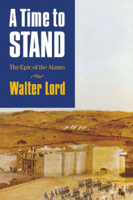 Title: A Time to Stand, Author: Walter Lord