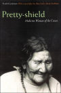 Pretty-shield (Second Edition): Medicine Woman of the Crows (Second Edition)