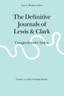 The Definitive Journals of Lewis and Clark, Vol 13: Comprehensive Index
