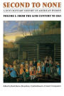 Second to None: A Documentary History of American Women, Volume I: From the Sixteenth Century to 1865