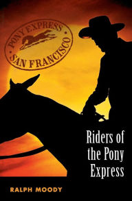 Title: Riders of the Pony Express, Author: Ralph Moody