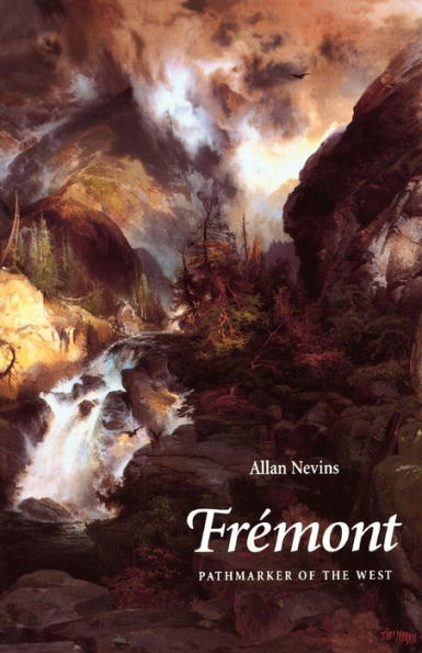 Frémont: Pathmarker of the West