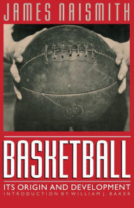 Title: Basketball: Its Origin and Development, Author: James Naismith