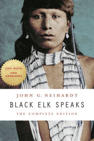 Title: Black Elk Speaks: The Complete Edition, Author: John G. Neihardt