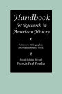 Handbook for Research in American History: A Guide to Bibliographies and Other Reference Works (Second Edition Revised) / Edition 2