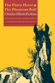 Title: The Pinto Horse and The Phantom Bull, Author: Charles Elliott Perkins