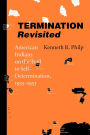 Termination Revisited: American Indians on the Trail to Self-Determination, 1933-1953