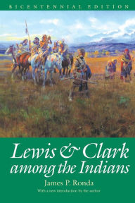 Title: Lewis and Clark among the Indians, Author: James P. Ronda