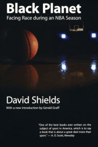 Title: Black Planet: Facing Race during an NBA Season, Author: David Shields