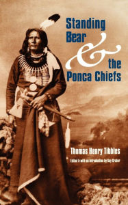 Title: Standing Bear and the Ponca Chiefs, Author: Thomas Henry Tibbles