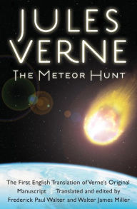 Title: The Meteor Hunt: The First English Translation of Verne's Original Manuscript, Author: Jules Verne