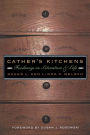 Cather's Kitchens: Foodways in Literature and Life