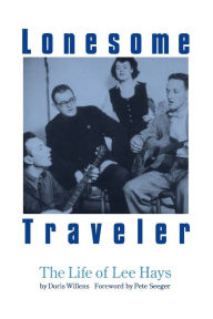 Title: Lonesome Traveler: The Life of Lee Hays, Author: Doris Willens