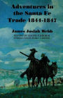 Adventures in the Santa Fe Trade, 1844-1847