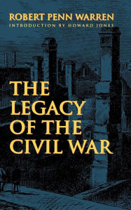 Title: The Legacy of the Civil War, Author: Robert Penn Warren