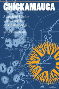 Title: Chickamauga: A Battlefield Guide, Author: Steven E. Woodworth