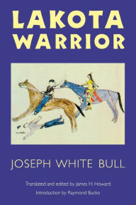 Title: Lakota Warrior, Author: Joseph White Bull