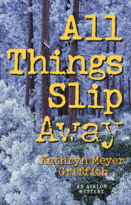 All Things Slip Away
