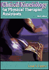 Clinical Kinesiology for Physical Therapist Assistants / Edition 3