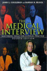 The Medical Interview: Mastering Skills for Clinical Practice / Edition 4