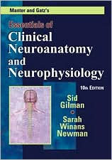 Title: Manter & Gatz's Essentials of Clinical Neuroanatomy and Neurophysiology / Edition 10, Author: Sid Gilman MD