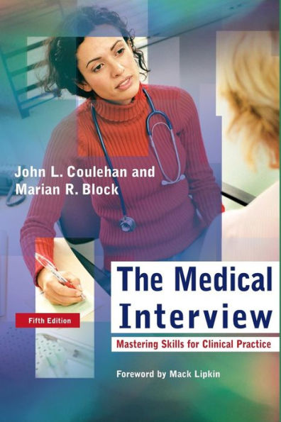 The Medical Interview: Mastering Skills for Clinical Practice / Edition 5