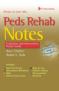 Title: Peds Rehab Notes: Evaluation and Intervention Pocket Guide / Edition 1, Author: Robin L. Dole PT