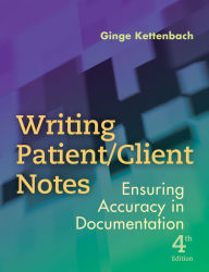 Writing Patient/Client Notes: Ensuring Accuracy in Documentation