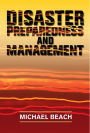Disaster Preparedness and Management / Edition 1
