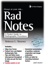 Title: Rad Notes: A Pocket Guide to Radiographic Procedures / Edition 1, Author: Rebecca L. Shoener Med