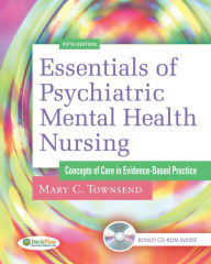 Essentials of Psychiatric/ Mental Health Nursing / Edition 5