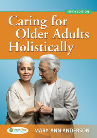 Caring for Older Adults Holistically / Edition 5