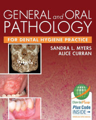 Title: General and Oral Pathology for Dental Hygiene Practice / Edition 1, Author: Sandra L. Myers DMD