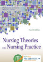 Nursing Theories and Nursing Practice / Edition 4