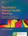 Psychiatric Mental Health Nursing: Concepts of Care in Evidence-Based Practice / Edition 8