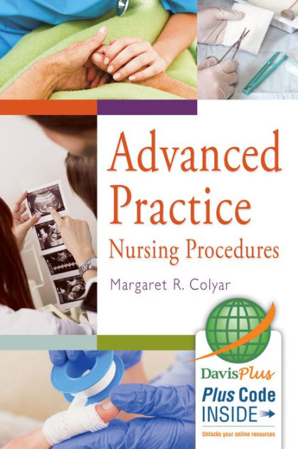 Advanced Practice Nursing Procedures / Edition 1 By Margaret R. Colyar ...